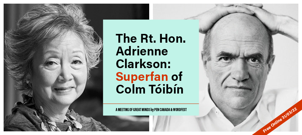 The Rt. Honourable Adrienne Clarkson & Colm Toibin