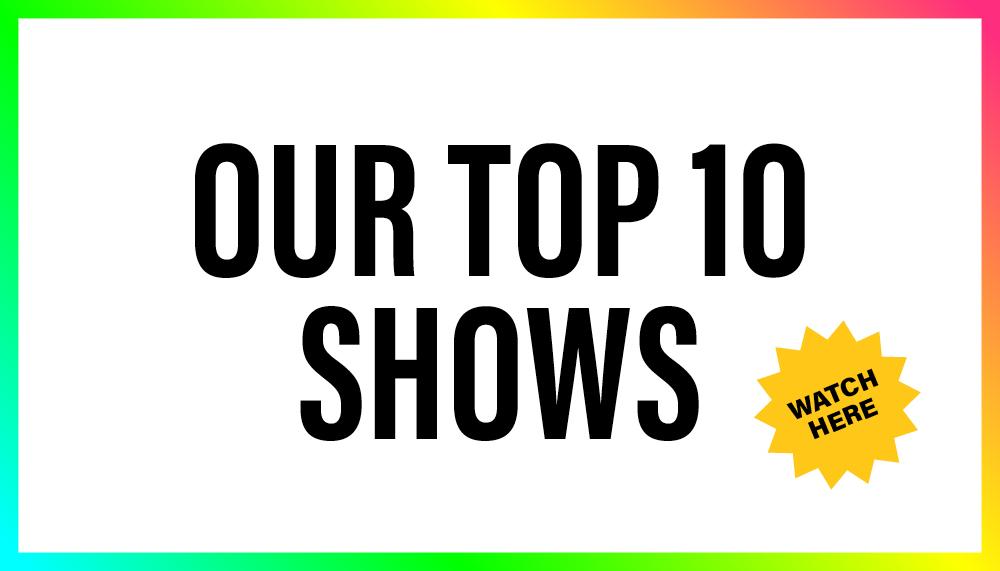 Our Top 10 Shows of 2021