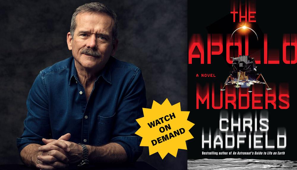 Watch our conversation with Chris Hadfield on demand now